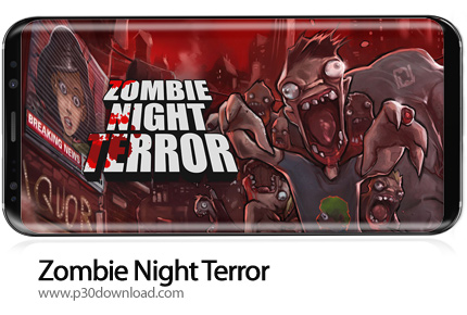 دانلود Zombie Night Terror v1.5 - بازی موبایل حمله شبانه زامبی ها