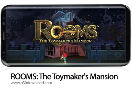 دانلود ROOMS: The Toymaker's Mansion v1.216 - بازی موبایل اتاق ها: عمارت اسباب بازی ساز