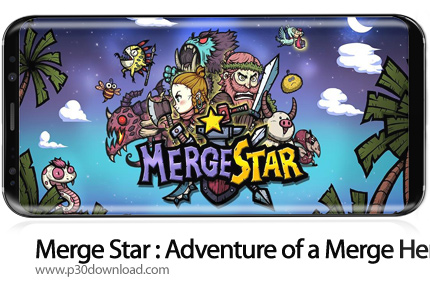 دانلود Merge Star : Adventure of a Merge Hero v2.6.0 + Mod - بازی موبایل جنگ قهرمانان: ادغام تجهیزات