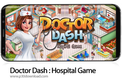 دانلود Doctor Dash: Hospital Game v1.50 + Mod - بازی موبایل دکتر بدو
