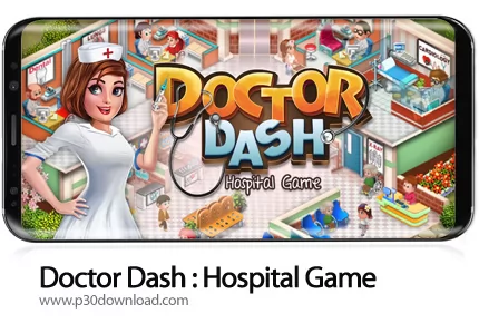 دانلود Doctor Dash: Hospital Game v1.51 + Mod - بازی موبایل دکتر بدو