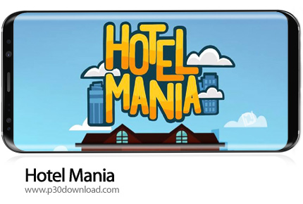 دانلود Hotel Mania v1.00.17 + Mod - بازی موبایل هتل داری