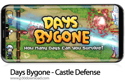 دانلود Days Bygone - Castle Defense v1.23.0 + Mod - بازی موبایل روزهای قدیمی
