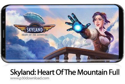 دانلود Skyland: Heart Of The Mountain Full v2.2 - بازی موبایل سرزمین آسمان: قلب کوهستان
