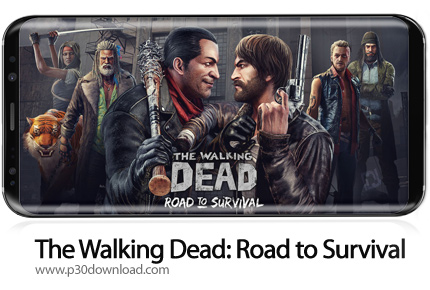 دانلود The Walking Dead: Road to Survival v29.1.1.95035 - بازی موبایل مردگان متحرک: جاده بقا