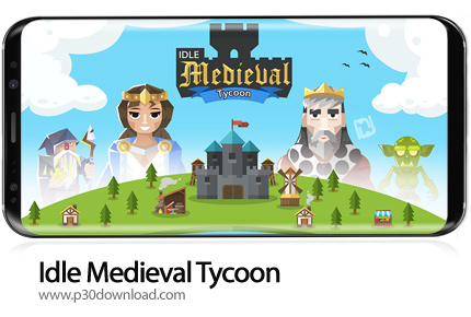 دانلود Idle Medieval Tycoon - Idle Clicker Tycoon Game v1.2.4 + Mod - بازی موبایل توسعه شهر قرون وسط