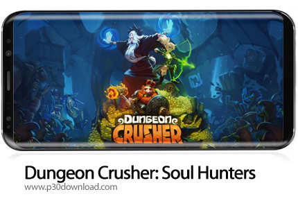 دانلود Dungeon Crusher: Soul Hunters v5.2.11 + Mod - بازی موبایل سیاهچاله: شکارچیان روح