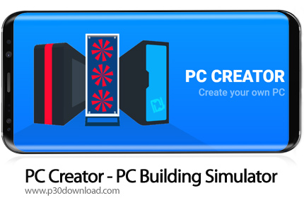 دانلود PC Creator - PC Building Simulator v3.0.15 + Mod - بازی شبیه ساز ساخت پی سی