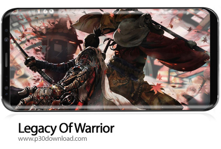 دانلود Legacy Of Warrior v5.6 + Mod - بازی موبایل میراث یک جنگجو
