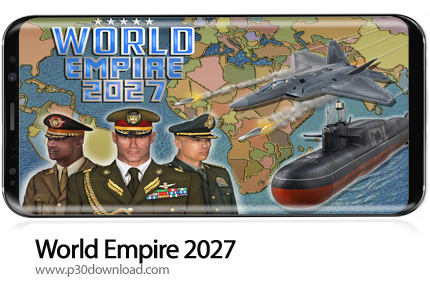 دانلود World Empire 2027 v2.0.4 - بازی موبایل امپراطوری جهانی 2027