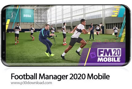 دانلود Football Manager Mobile 2020 v11.1.0 - بازی موبایل مدیریت فوتبال 2020