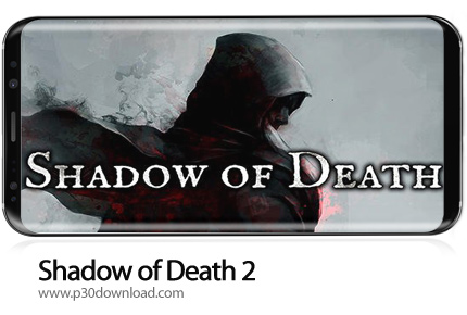 دانلود Shadow of Death 2 v1.50.0.4 + Mod - بازی موبایل سایه مرگ 2