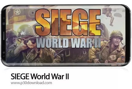 دانلود SIEGE: World War II v2.0.21 + Mod - بازی موبایل محاصره: جنگ جهانی دوم