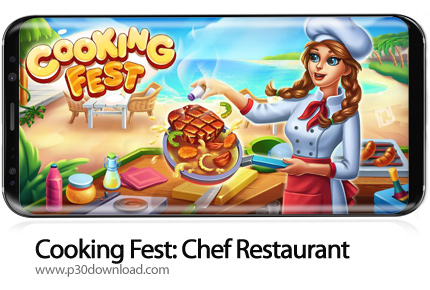 دانلود Cooking Fest: Chef Restaurant v1.56 + Mod - بازی موبایل فستیوال آشپزی