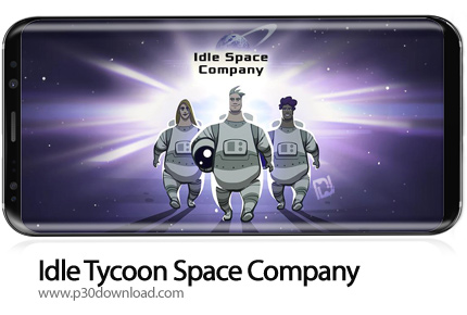دانلود Idle Tycoon: Space Company v1.8.8 + Mod - بازی موبایل شرکت فضایی