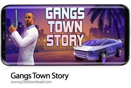 دانلود Gangs Town Story v0.12.16b + Mod - بازی موبایل داستان شهر گنگسترها