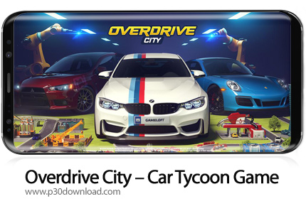 دانلود Overdrive City - Car Tycoon Game v1.4.25 - بازی موبایل شهر ماشین ها