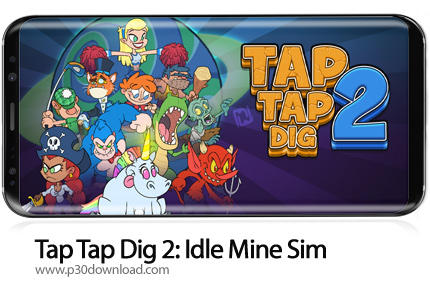 دانلود Tap Tap Dig 2: Idle Mine Sim v0.4.4 + Mod - بازی موبایل شبیه ساز معدن 2