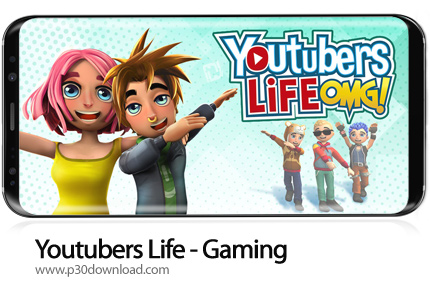 دانلود Youtubers Life - Gaming v1.5.9 + Mod - بازی موبایل زندگی یوتیوبرها