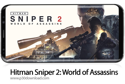 دانلود Hitman Sniper 2: World of Assassins v0.1.8 - بازی موبایل هیتمن اسنایپر 2