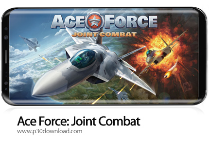 دانلود Ace Force: Joint Combat v2.4.0 - بازی موبایل نبرد هوایی