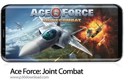 دانلود Ace Force: Joint Combat v2.4.0 - بازی موبایل نبرد هوایی