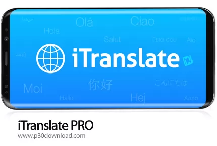 دانلود iTranslate PRO - Language Translator & Dictionary v5.6.3 - برنامه موبایل مترجم و فرهنگ لغت صو