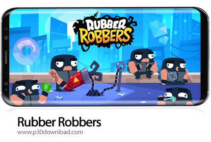 دانلود Rubber Robbers v1.0.18 + Mod - بازی موبایل سارقین پلاستیکی