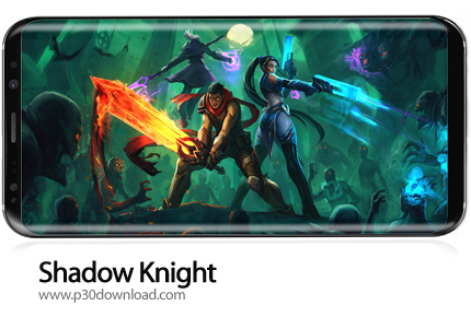 دانلود Shadow Knight: Deathly Adventure RPG v1.2.26 + Mod - بازی موبایل شوالیه سایه ها