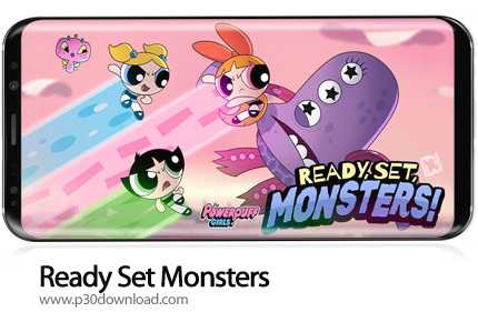 دانلود Ready Set Monsters - Powerpuff Girls Games v1.0.3 + Mod - بازی موبایل پاور پاف گرلز - مبارزه 