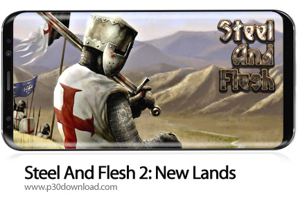 دانلود Steel And Flesh 2: New Lands v1.3 b32 + Mod - بازی موبایل انسان و فولاد 2
