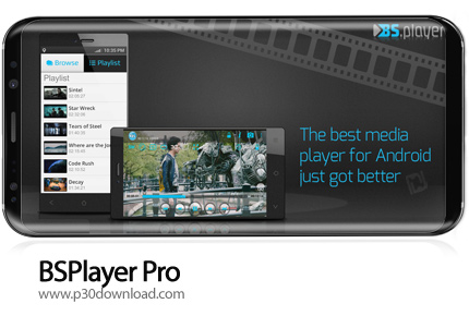 دانلود BSPlayer Pro v3.10.228-20201211 - برنامه موبایل ویدئو پلیر قدرتمند بی اس