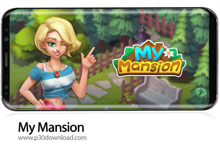 دانلود My Mansion - match 3 & design home v1.28.5052 + Mod - بازی موبایل عمارت من: طراحی خانه با جور