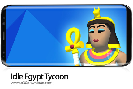 [موبایل] دانلود Idle Egypt Tycoon v1.7.1 + Mod – بازی موبایل سرمایه دار مصر باستان