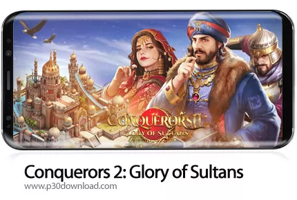 دانلود Conquerors 2: Glory of Sultans v3.0.0 - بازی موبایل فاتحان 2: شکوه سلاطین