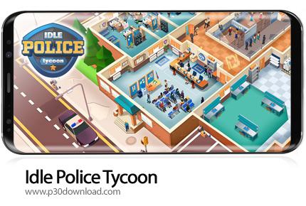 دانلود Idle Police Tycoon v1.2.2 + Mod - بازی موبایل مدیریت اداره پلیس