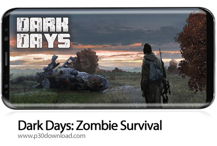 دانلود Dark Days: Zombie Survival v1.7.5 + Mod - بازی موبایل روزهای تاریک