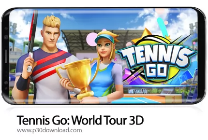 دانلود Tennis Go: World Tour 3D v0.17.0 + Mod - بازی موبایل تور جهانی تنیس