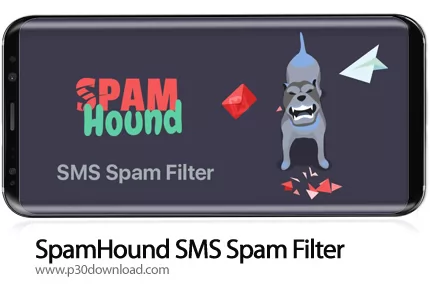 دانلود SpamHound SMS Spam Filter v1.4 - برنامه موبایل پیام رسان سریع، هوشمند و ایمن