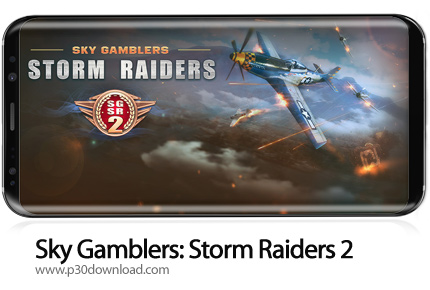 دانلود Sky Gamblers: Storm Raiders 2 v1.0.0 b19 - بازی موبایل قماربازان آسمان 2