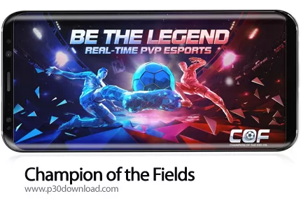 دانلود Champion of the Fields v0.102.5 - بازی موبایل قهرمان میادین