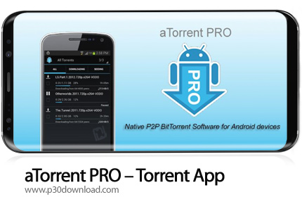 دانلود aTorrent PRO - Torrent App v3.0.5.0 - برنامه موبایل تورنت دانلودر