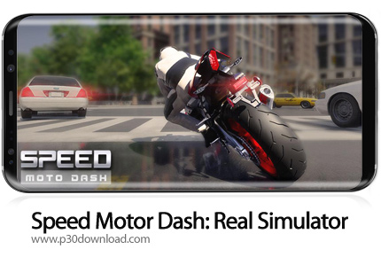 دانلود Speed Motor Dash:Real Simulator v1.15 + Mod - بازی موبایل موتورسواری پرسرعت