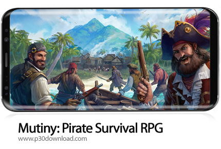 دانلود Mutiny: Pirate Survival RPG v0.16.0 + Mod - بازی موبایل بقاء در دنیای دزدان دریایی