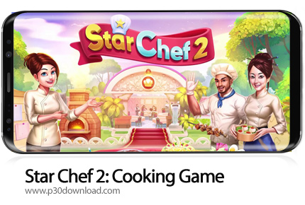 دانلود Star Chef 2: Cooking Game v1.2 + Mod - بازی موبایل ستاره آشپزی 2