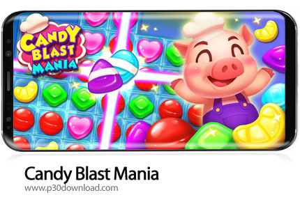 دانلود Candy Blast Mania - Match 3 Puzzle Game v1.5.5 + Mod - بازی موبایل انفجار آب نباتی