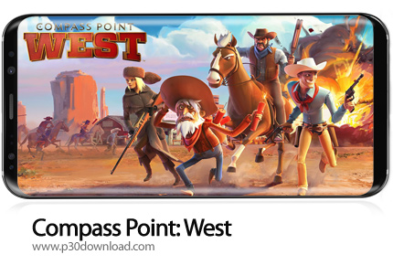 دانلود Compass Point: West v4.4.0.310 - بازی موبایل جهت قطب نما: غرب وحشی