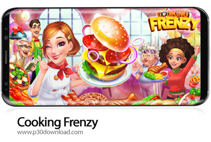 دانلود Cooking Frenzy v1.0.48 + Mod - بازی موبایل شور و هیجان آشپزی