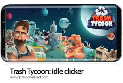 دانلود Trash Tycoon: idle clicker v0.1.9 + Mod - بازی موبایل تاجر زباله