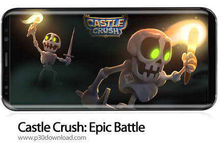 دانلود Castle Crush v4.6.0 + Mod - بازی موبایل حمله به قلعه